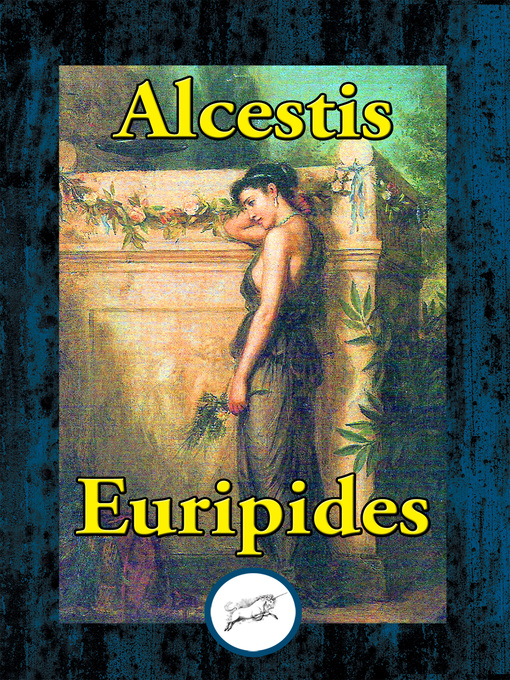 Title details for Alcestis by Euripides - Available